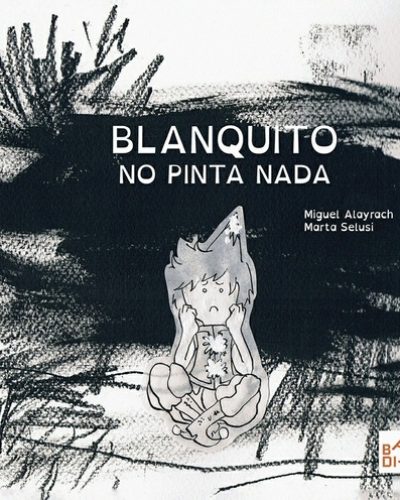 Portada del libro 'Blanquito no pinta nada'